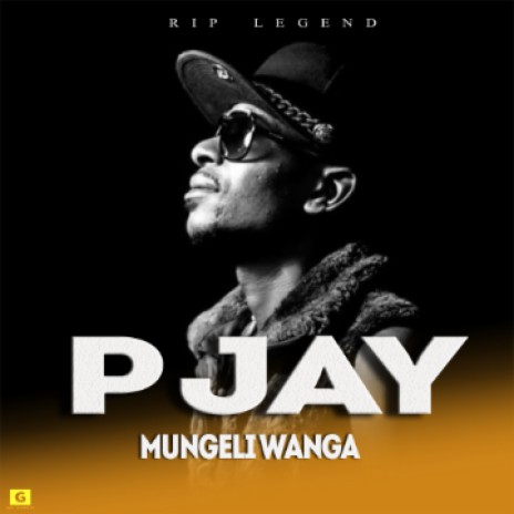 P Jay- mungeli wanga | Boomplay Music