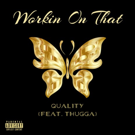 Workin On That ft. Thugga | Boomplay Music