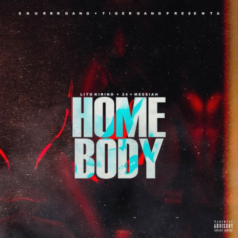 Home Body (feat. 24, Messiah) | Boomplay Music