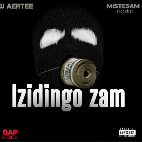 Izidingo zam ft. Mistesam ivocalist | Boomplay Music