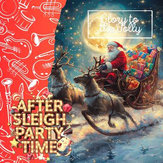 Glory to the Jolly: Santa’s Blessed Sleigh’s End Bash