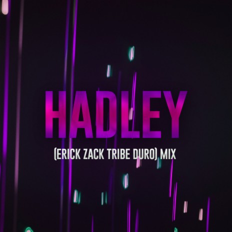 HADLEY (TRIBE DURO MIX) | Boomplay Music