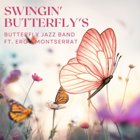 Butterfly Swing Express ft. Ergo Montserrat | Boomplay Music