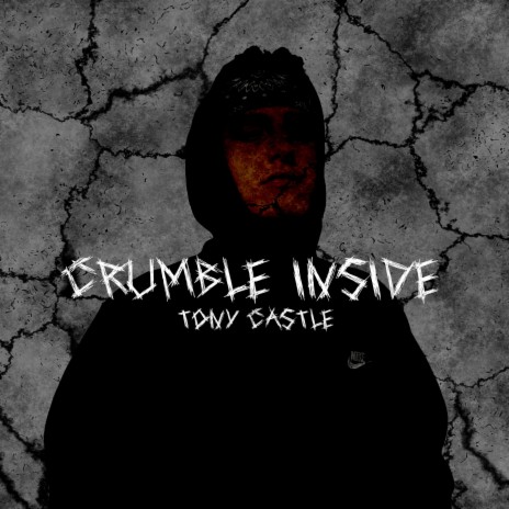 Crumble Inside | Boomplay Music