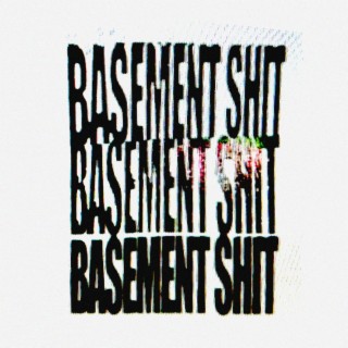 BASEMENT SHIT VOL. 3