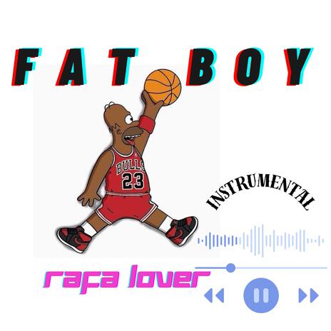 FAT BOY | Boomplay Music