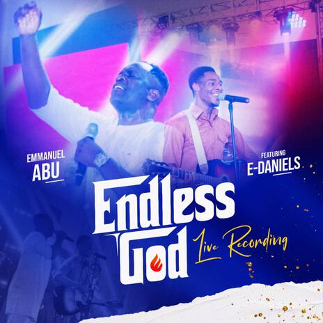 Endless God ft. E-Daniels | Boomplay Music