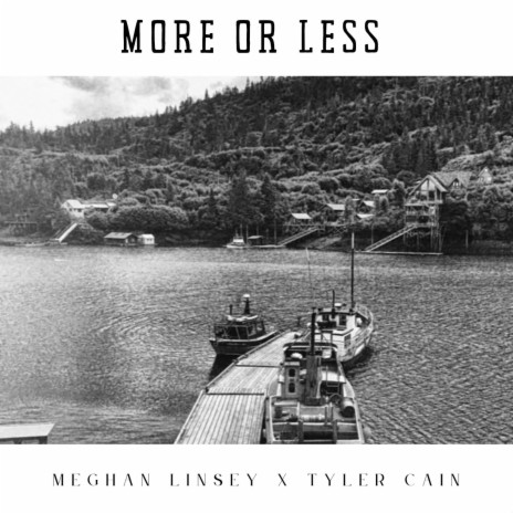 More or Less ft. Meghan Linsey | Boomplay Music