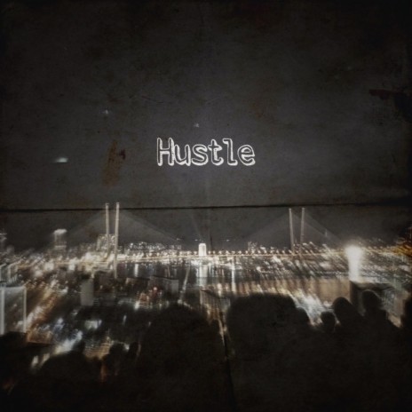 Hustle | Boomplay Music