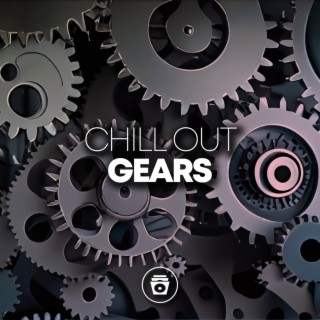 Chill Out Gears