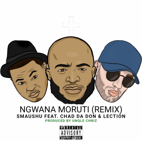Ngwana Moruti (Radio Edit) ft. Chad Da Don & Lection | Boomplay Music