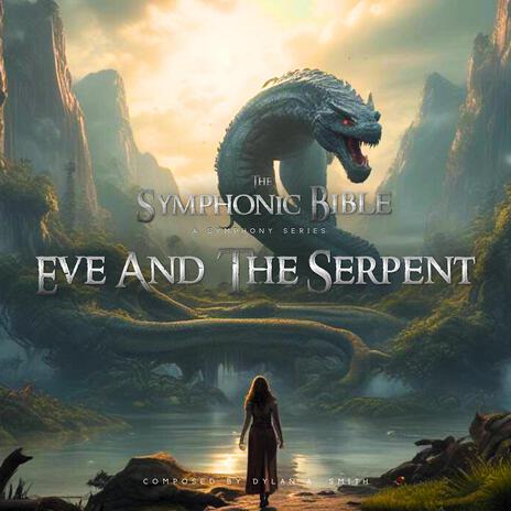 Eve and the Serpent | Boomplay Music