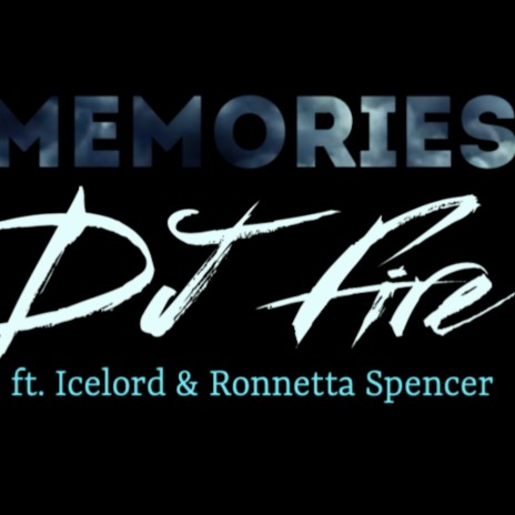 Memories (Radio Edit) ft. Icelord & Ronnetta Spencer