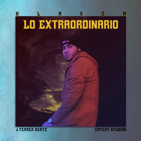 Lo Extraordinario ft. Klaxon