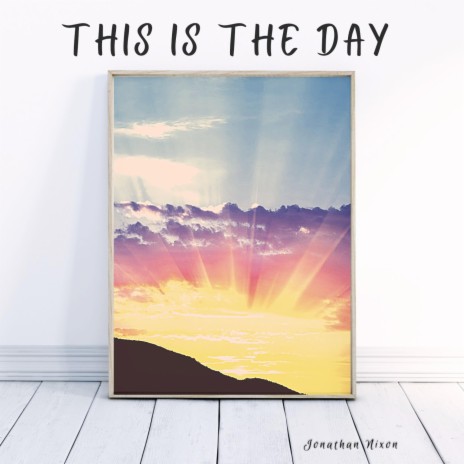 This Is The Day | Boomplay Music