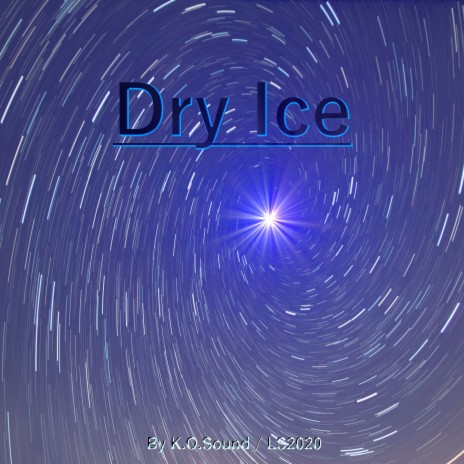 Dry Ice | Boomplay Music