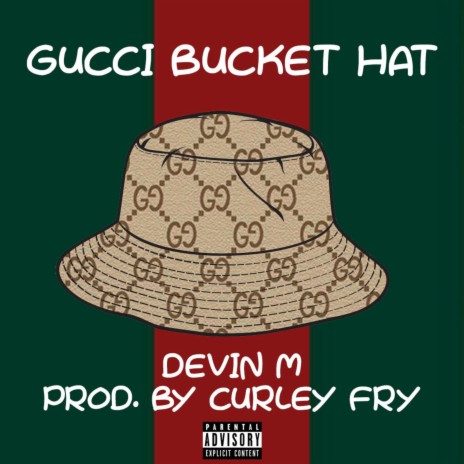 Gucci Bucket Hat ft. Devin M | Boomplay Music