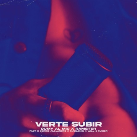 Verte Subir ft. Ramster, Fast, Sergio Alejandro, Marloniq & Will-E Maker | Boomplay Music