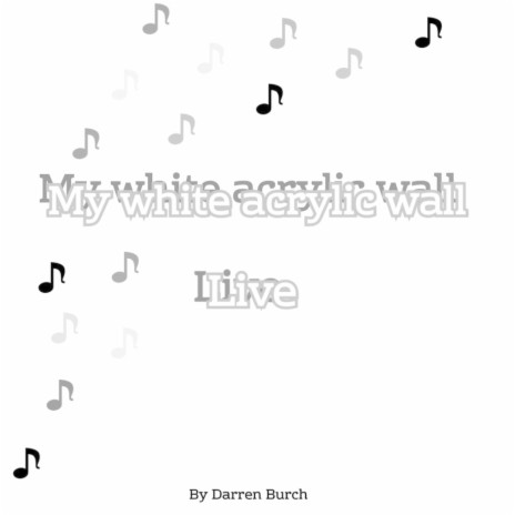 My White Acrylic Wall | Boomplay Music