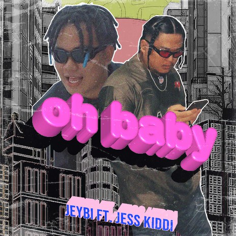 oh baby ft. Jess Kiddi | Boomplay Music