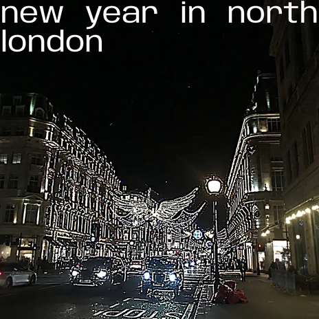 New Year in North London | Boomplay Music