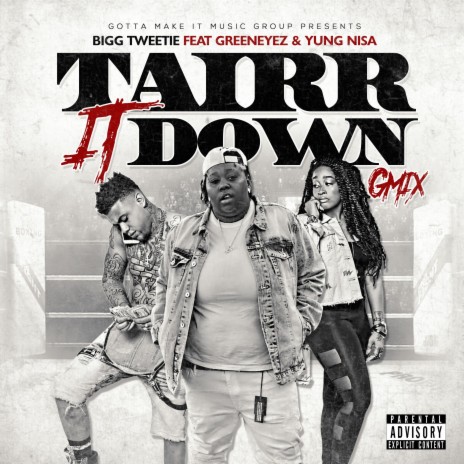 Tairr It Down ft. Greeneyez & Young Nisa | Boomplay Music