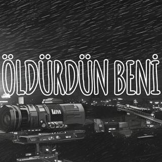 ÖLDÜRDÜN BENİ lyrics | Boomplay Music