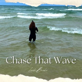 Chase That Wave ft. Brandon McLeod lyrics | Boomplay Music