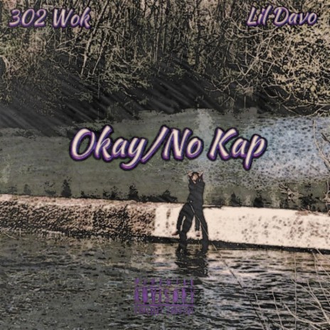 Okay/No Kap ft. Lildavo | Boomplay Music
