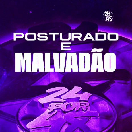 Posturado e Malvadão ft. MC STER & XVictor | Boomplay Music