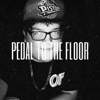 Pedal To The Floor