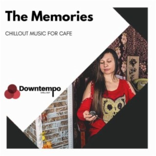 The Memories: Chillout Music for Cafe
