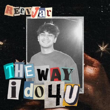 The Way I do 4U | Boomplay Music