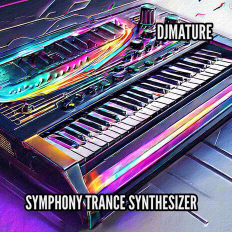 SYMPHONY TRANCE SYNTHESIZER | Boomplay Music