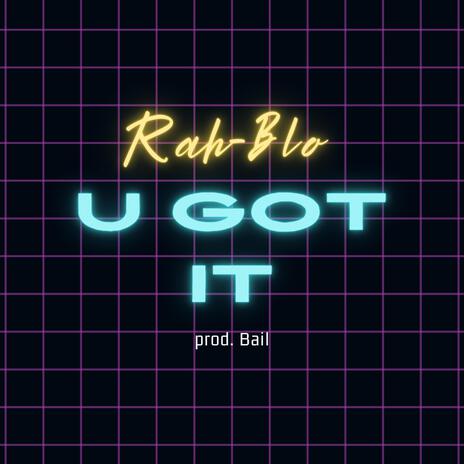 U Got it | Boomplay Music