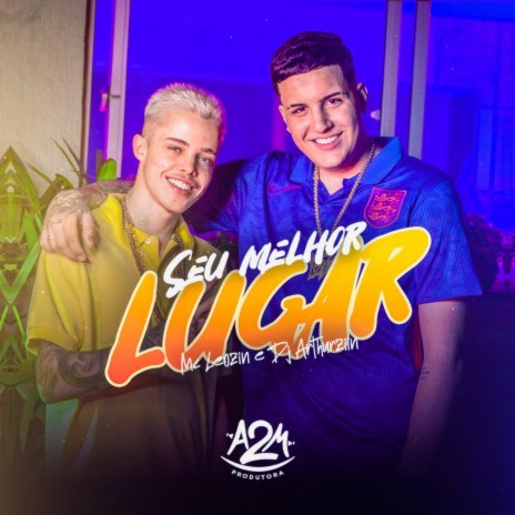 Seu Melhor Lugar ft. DJ ARTHUZIIN | Boomplay Music