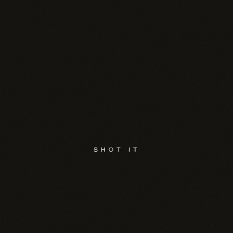 Shot It | Boomplay Music