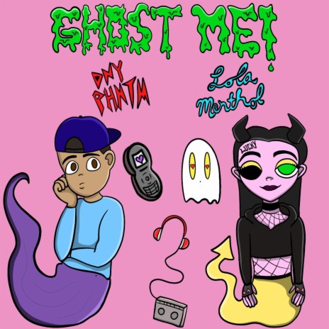 GHOST ME! ft. Lola Menthol | Boomplay Music