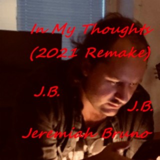 In My Thoughts (2021 Remake)