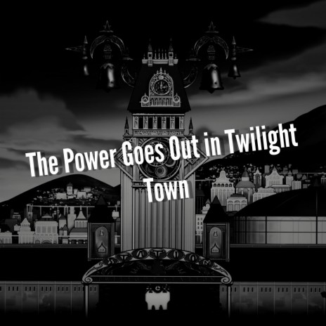 The Power Goes Out In Twilight Town | Boomplay Music
