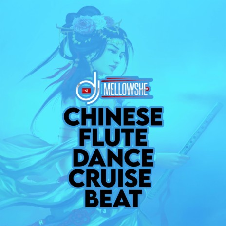 Chinese Flute Dance Cruise Beat | Boomplay Music
