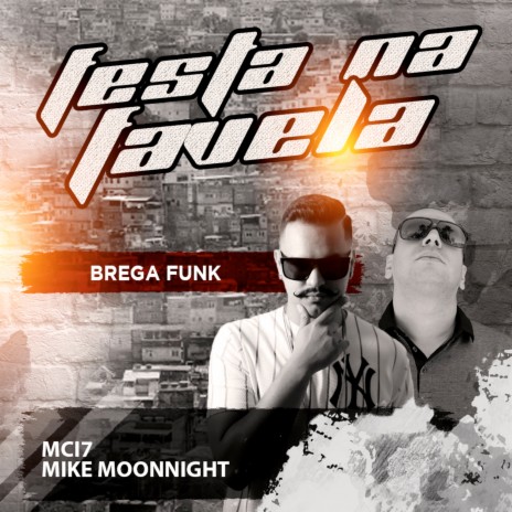 Festa Na Favela (Brega Funk) ft. Mike Moonnight | Boomplay Music