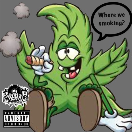 Where we smoking? ft. Tito Beatz | Boomplay Music