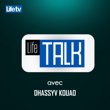 Life talk avec dhassyv kouao, pt. 11 | Boomplay Music