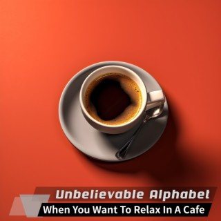 When You Want to Relax in a Cafe