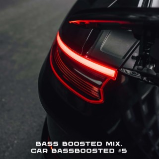 Bass Boosted Mix. Car Bassboosted #5