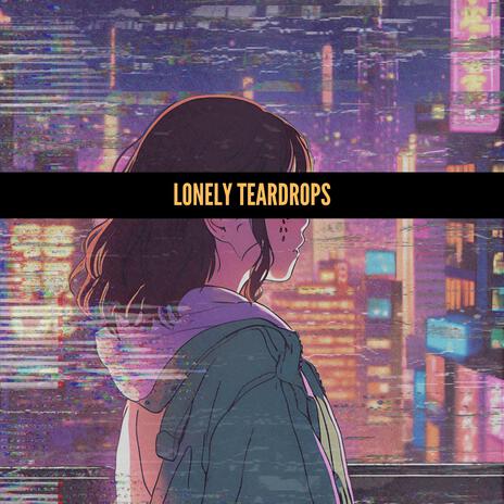 Lonely Teardrops