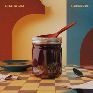 A Time Of Jam