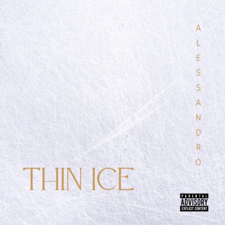 Thin Ice | Boomplay Music