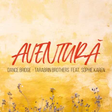 Aventură ft. Tarabrin Brothers & Sophie Karen